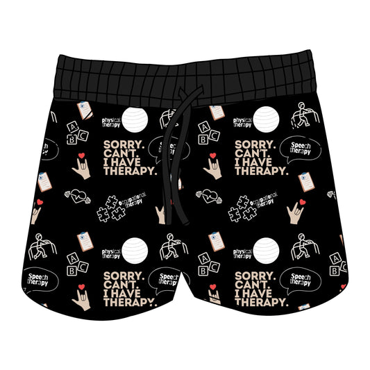 Sorry. Can't. I Have Therapy. Women's Shorts *RTS*